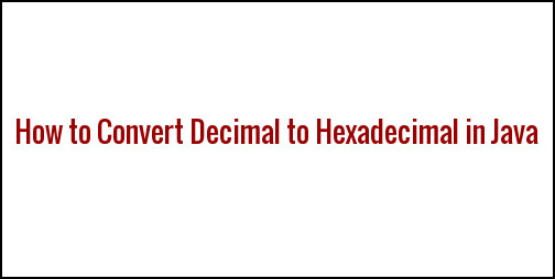 convert into hexadecimal java